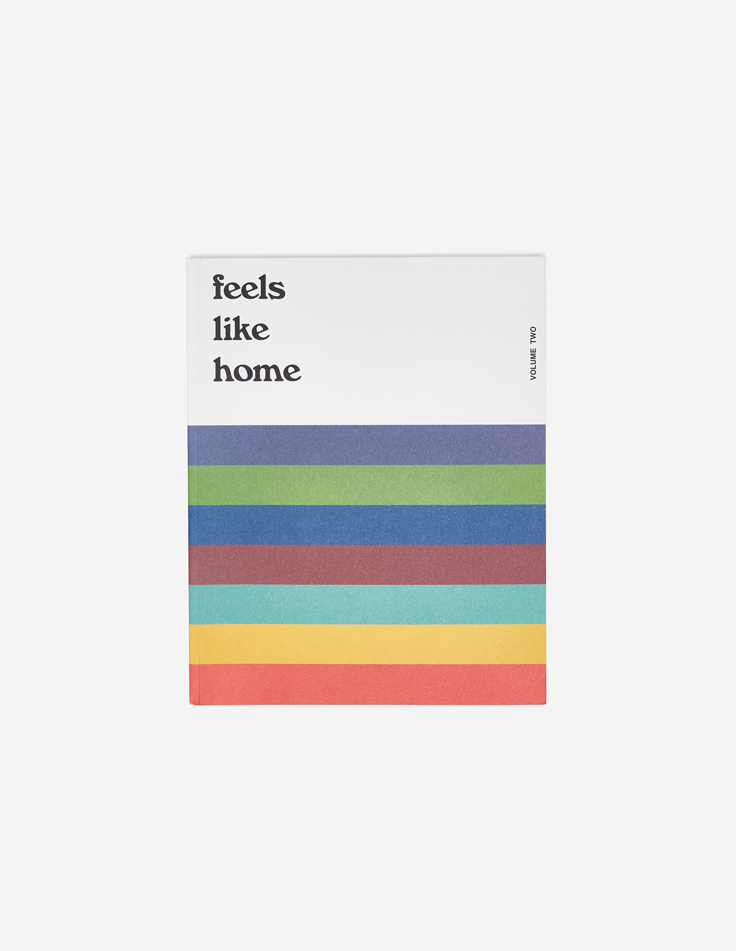 Feels Like Home- Volume 2